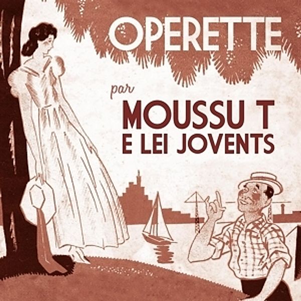 Operette, Moussu T E Lei Jovents