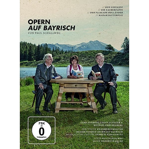 Opern auf Bayrisch, Gerd Anthoff, Conny Glogger, Michael Lerchenberg