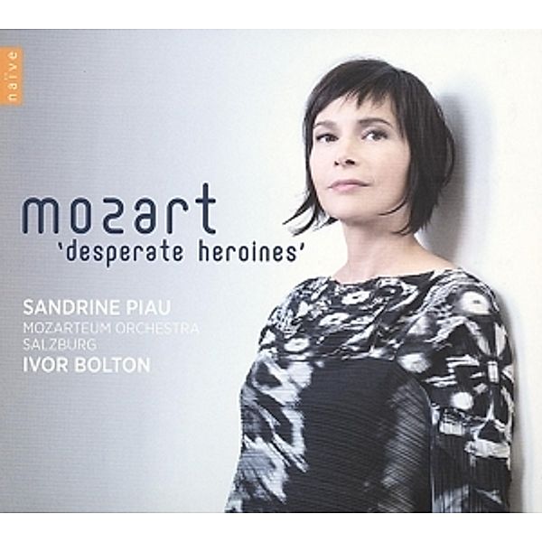 Opernarien Desperate Heroines, Sandrine Piau, Ivor Bolton, Mozarteum Orchestra Sa