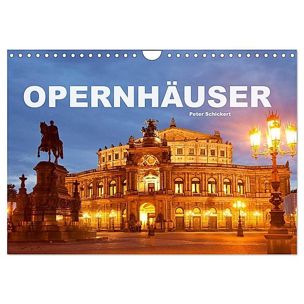 Opernhäuser (Wandkalender 2025 DIN A4 quer), CALVENDO Monatskalender, Calvendo, Peter Schickert