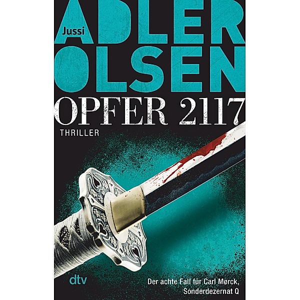 Opfer 2117 / Carl Mørck. Sonderdezernat Q Bd.8, Jussi Adler-Olsen