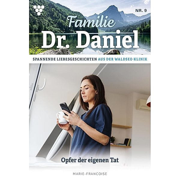 Opfer der eigenen Tat / Familie Dr. Daniel Bd.9, Marie Francoise