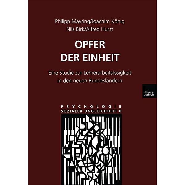 Opfer der Einheit / Psychologie sozialer Ungleichheit Bd.8, Philipp Mayring, Joachim König, Nils Birk, Alfred Hurst