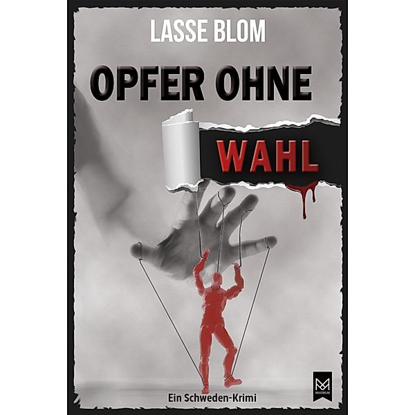 Opfer ohne Wahl / Casper Munk-Reihe Bd.3, Lasse Blom