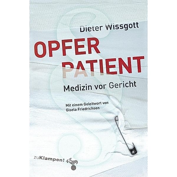 Opfer Patient, Dieter Wissgott