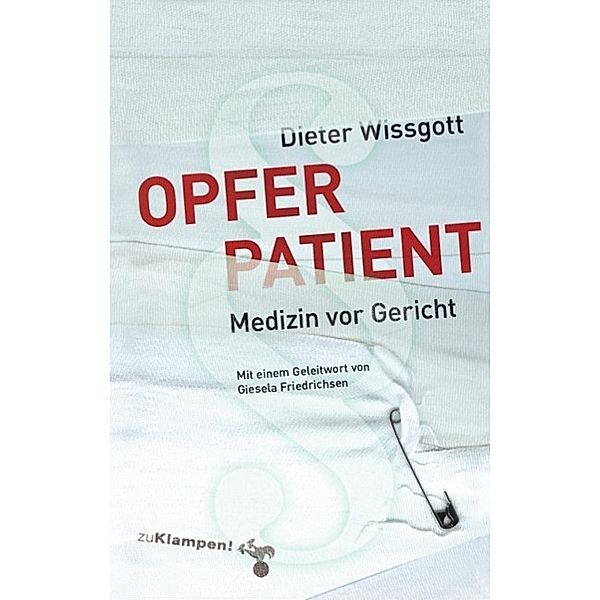 Opfer Patient, Dieter Wissgott