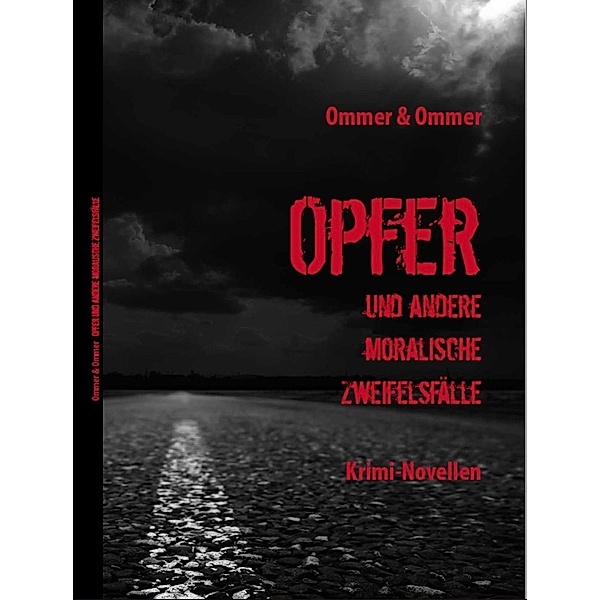 OPFER und andere moralische Zweifelsfälle, Josette Ommer, Henner Ommer