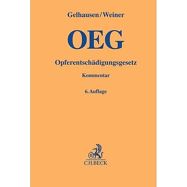 Opferentschädigungsgesetz (OEG), Kommentar, Eduard Kunz, Gerhard Zellner, Reinhard Gelhausen, Bernhard Weiner
