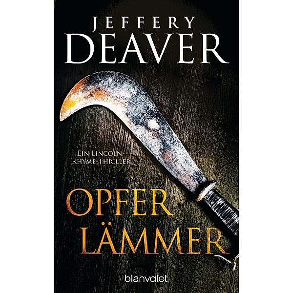 Opferlämmer / Lincoln Rhyme Bd.9, Jeffery Deaver