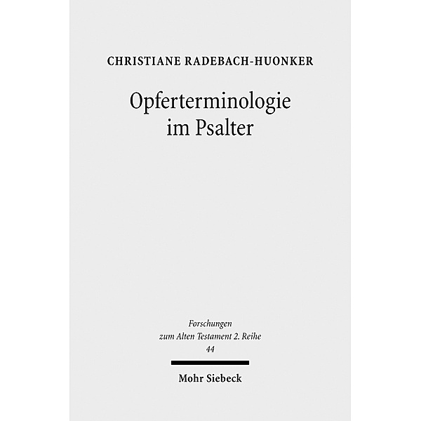Opferterminologie im Psalter, Christiane Radebach-Huonker
