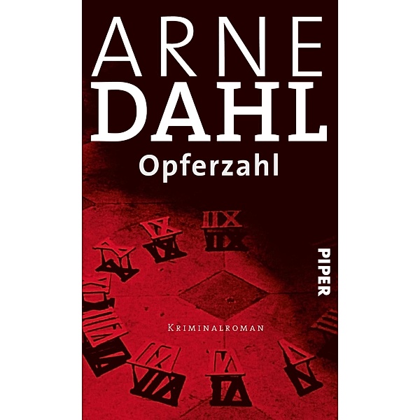 Opferzahl / A-Team (Paul Hjelm und Kerstin Holm) Bd.9, Arne Dahl