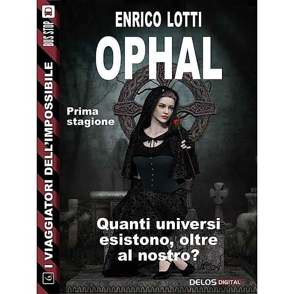 Ophal / I viaggiatori dell'impossibile, Enrico Lotti