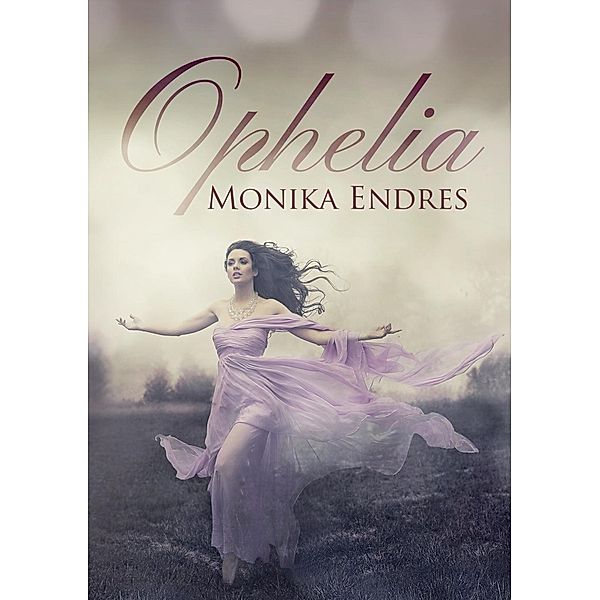 Ophelia, Monika Endres