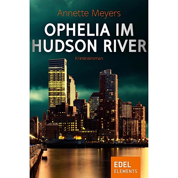 Ophelia im Hudson River, Annette Meyers