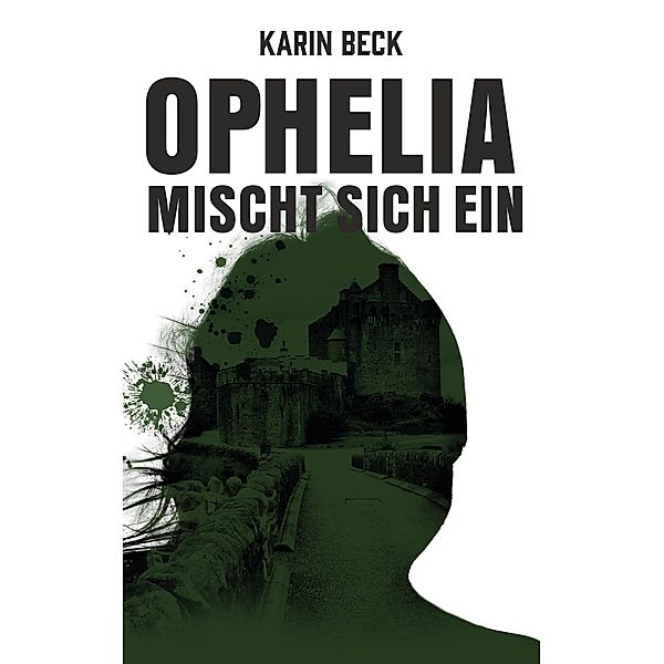 Ophelia mischt sich ein, Karin Beck