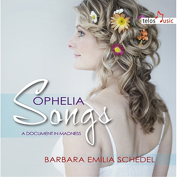 Ophelia Songs, Barbara Emilia Schedel