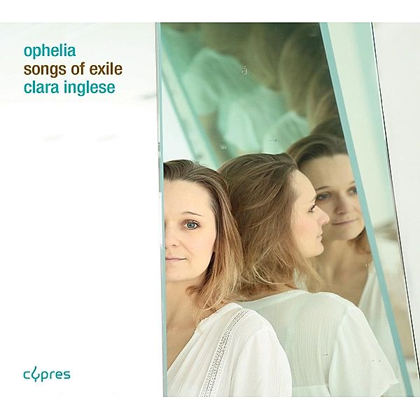 Ophelia-Songs Of Exile, Clara Inglese