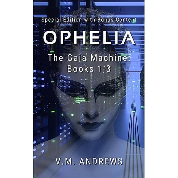 Ophelia (The Gaia Machine, #0) / The Gaia Machine, V. M. Andrews