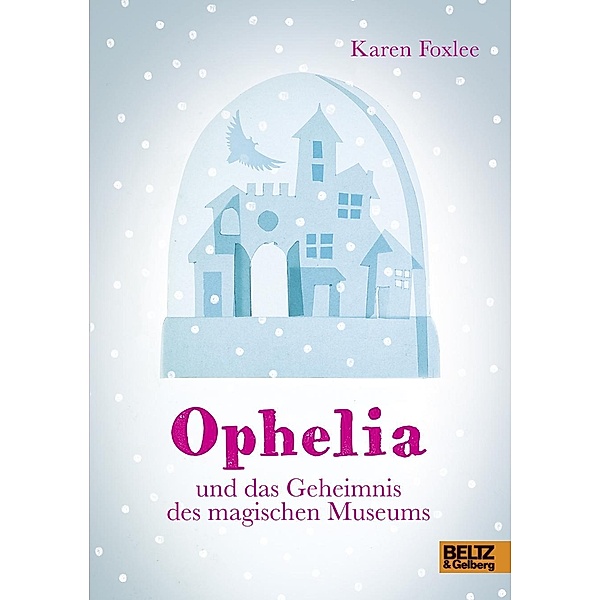 Ophelia und das Geheimnis des magischen Museums, Karen Foxlee