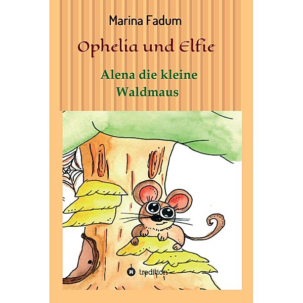Ophelia und Elfie / Ophelia und Elfie Bd.3, Marina Fadum