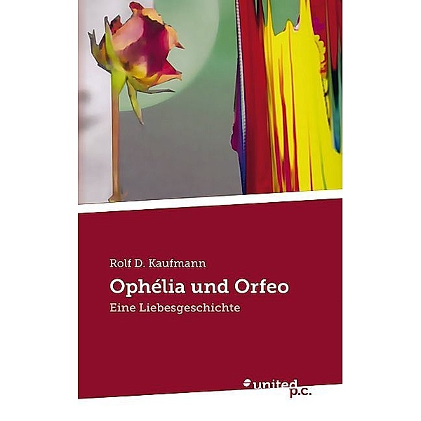 Ophélia und Orfeo, Rolf D. Kaufmann