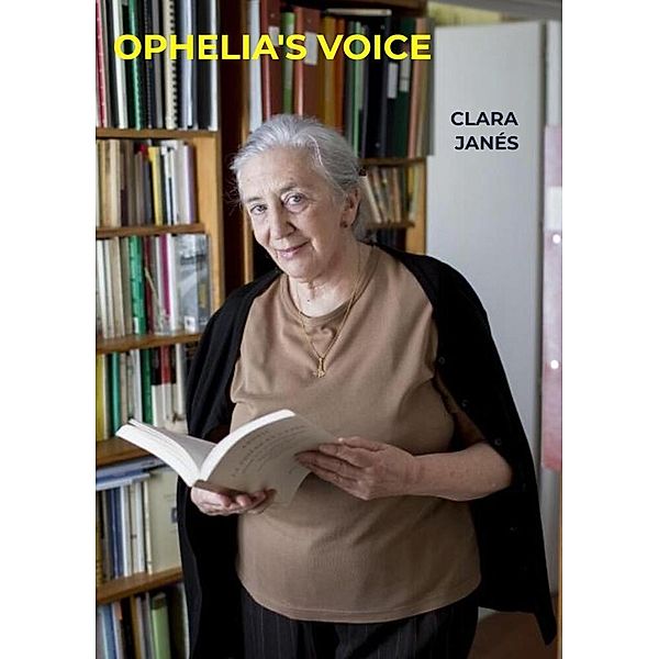 Ophelia's Voice, Clara Janés