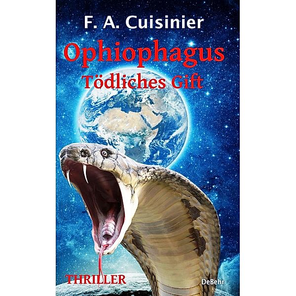 Ophiophagus - Tödliches Gift, F. A. Cuisinier