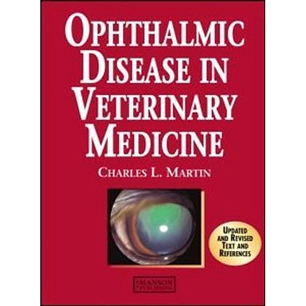 Ophthalmic Disease in Veterinary Medicine, Charles L. Martin