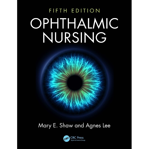 Ophthalmic Nursing, Mary E. Shaw, Agnes Lee