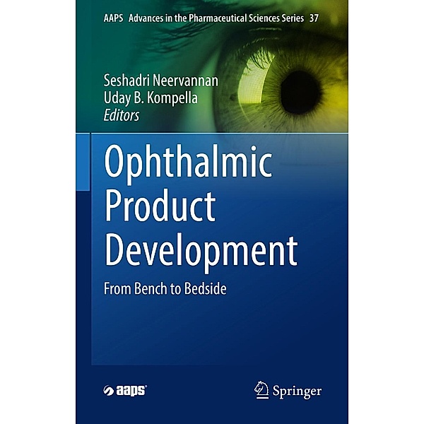 Ophthalmic Product Development / AAPS Advances in the Pharmaceutical Sciences Series Bd.37