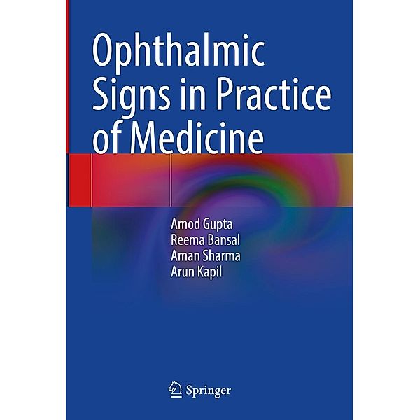 Ophthalmic Signs in Practice of Medicine, Amod Gupta, Reema Bansal, Aman Sharma, Arun Kapil