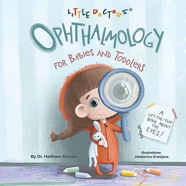 Ophthalmology for Babies and Toddlers, Haitham Ahmed