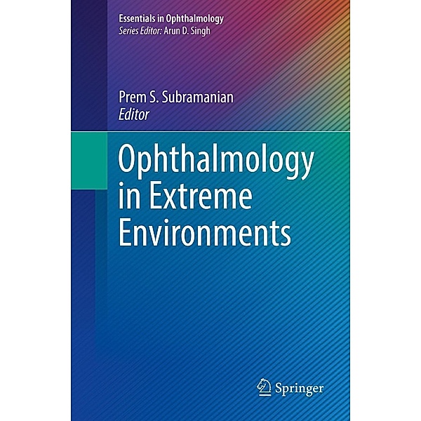 Ophthalmology in Extreme Environments / Essentials in Ophthalmology