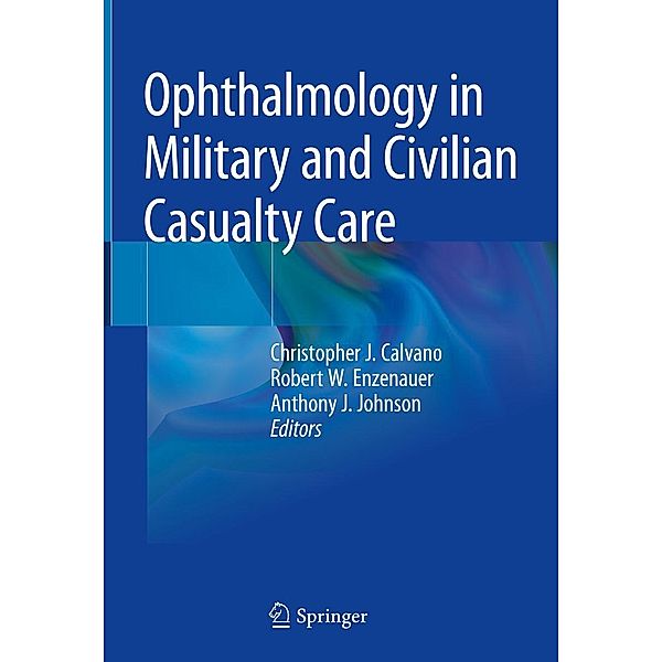 Ophthalmology in Military and Civilian Casualty Care