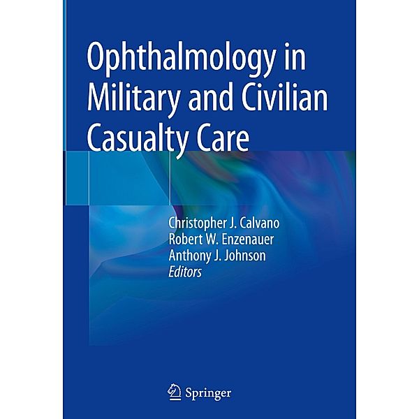 Ophthalmology in Military and Civilian Casualty Care