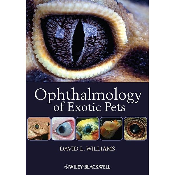 Ophthalmology of Exotic Pets, David L. Williams