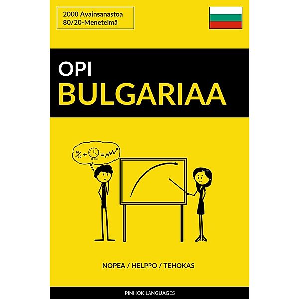 Opi Bulgariaa: Nopea / Helppo / Tehokas: 2000 Avainsanastoa, Pinhok Languages