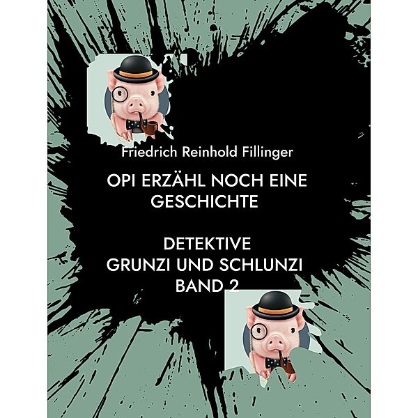 Opi erzähl noch eine Geschichte, Friedrich Reinhold Fillinger