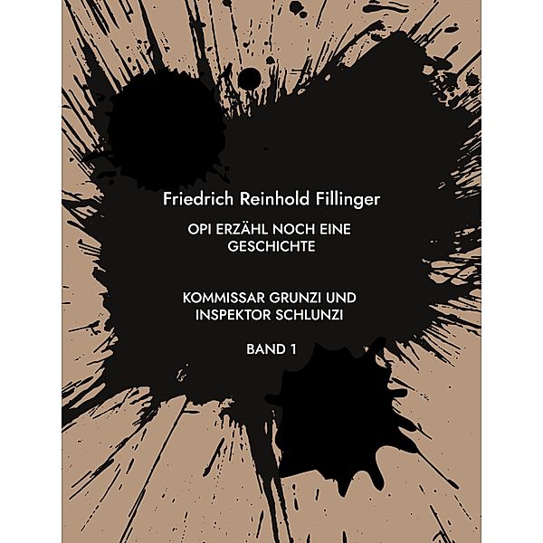 Opi erzähl noch eine Geschichte, Friedrich Reinhold Fillinger