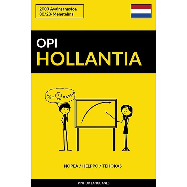 Opi Hollantia: Nopea / Helppo / Tehokas: 2000 Avainsanastoa, Pinhok Languages
