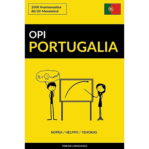 Opi Portugalia: Nopea / Helppo / Tehokas: 2000 Avainsanastoa, Pinhok Languages