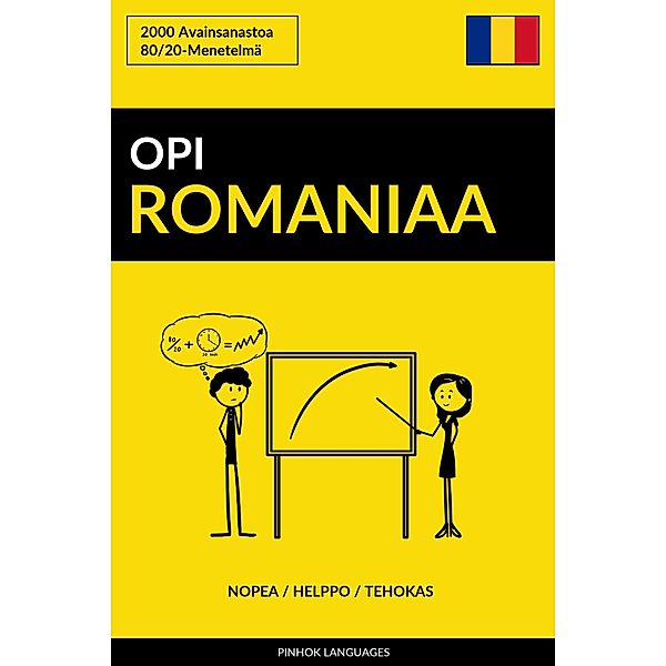 Opi Romaniaa: Nopea / Helppo / Tehokas: 2000 Avainsanastoa, Pinhok Languages