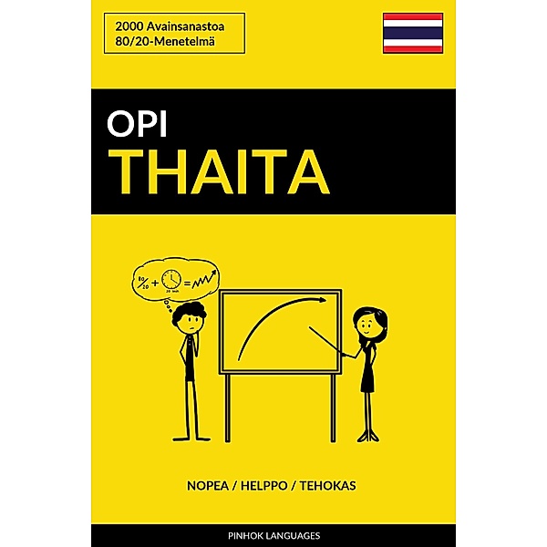 Opi Thaita: Nopea / Helppo / Tehokas: 2000 Avainsanastoa, Pinhok Languages