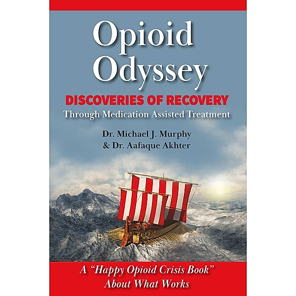 Opioid Odyssey, Michael J. Murphy