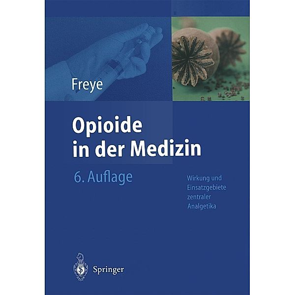 Opioide in der Medizin, Enno Freye