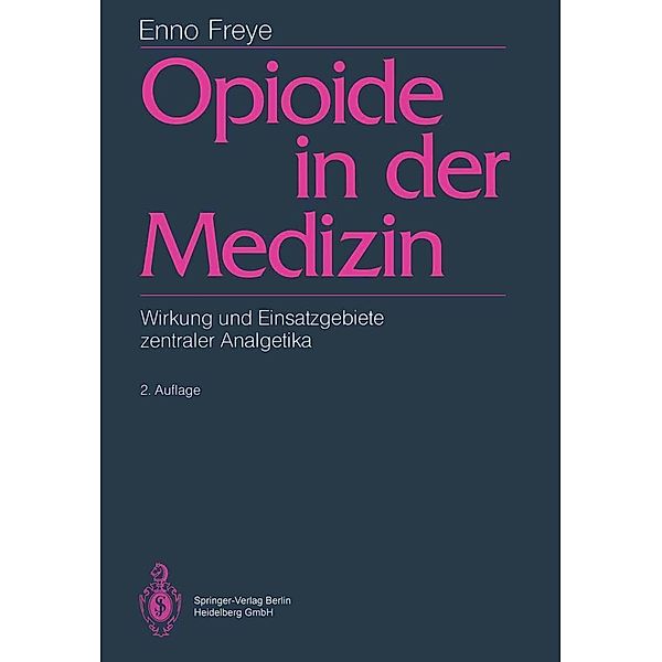 Opioide in der Medizin, Enno Freye