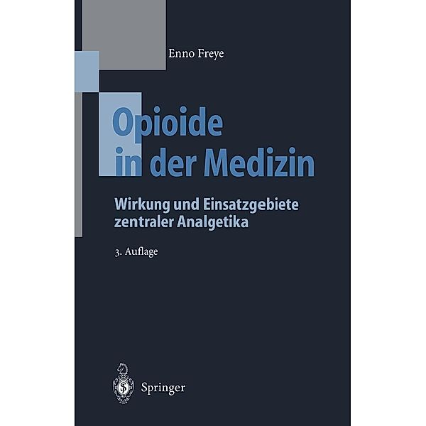 Opioide in der Medizin, Enno Freye