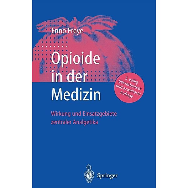 Opioide in der Medizin, Enno Freye