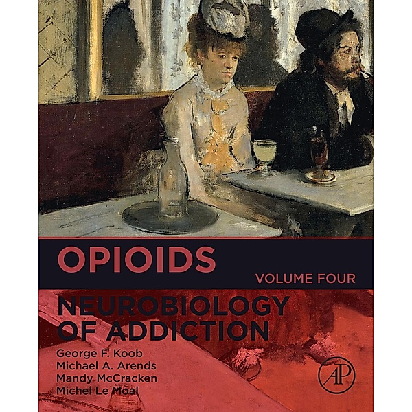 Opioids, George F. Koob, Michael A. Arends, Mandy L McCracken, Michel Le Moal