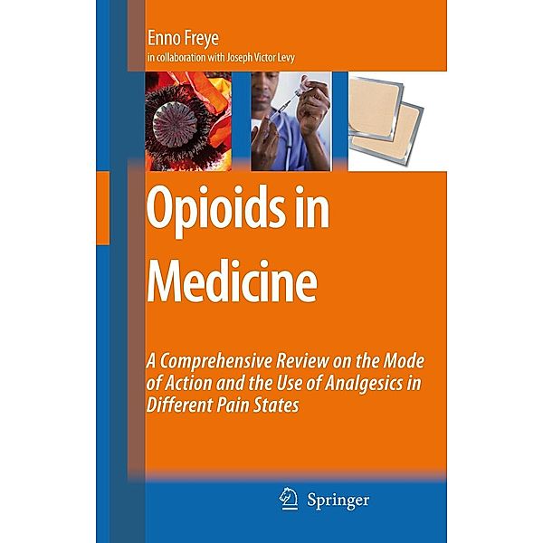 Opioids in Medicine, Enno Freye